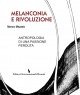 https://www.tp24.it/immagini_articoli/02-04-2012/1379509487-1-melanconia-e-rivoluzione-di-marco-mazzeo-editori-riuniti.jpg