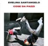 https://www.tp24.it/immagini_articoli/03-05-2012/1379509403-1-evelina-santangelo-cose-da-pazzi-einaudi.jpg